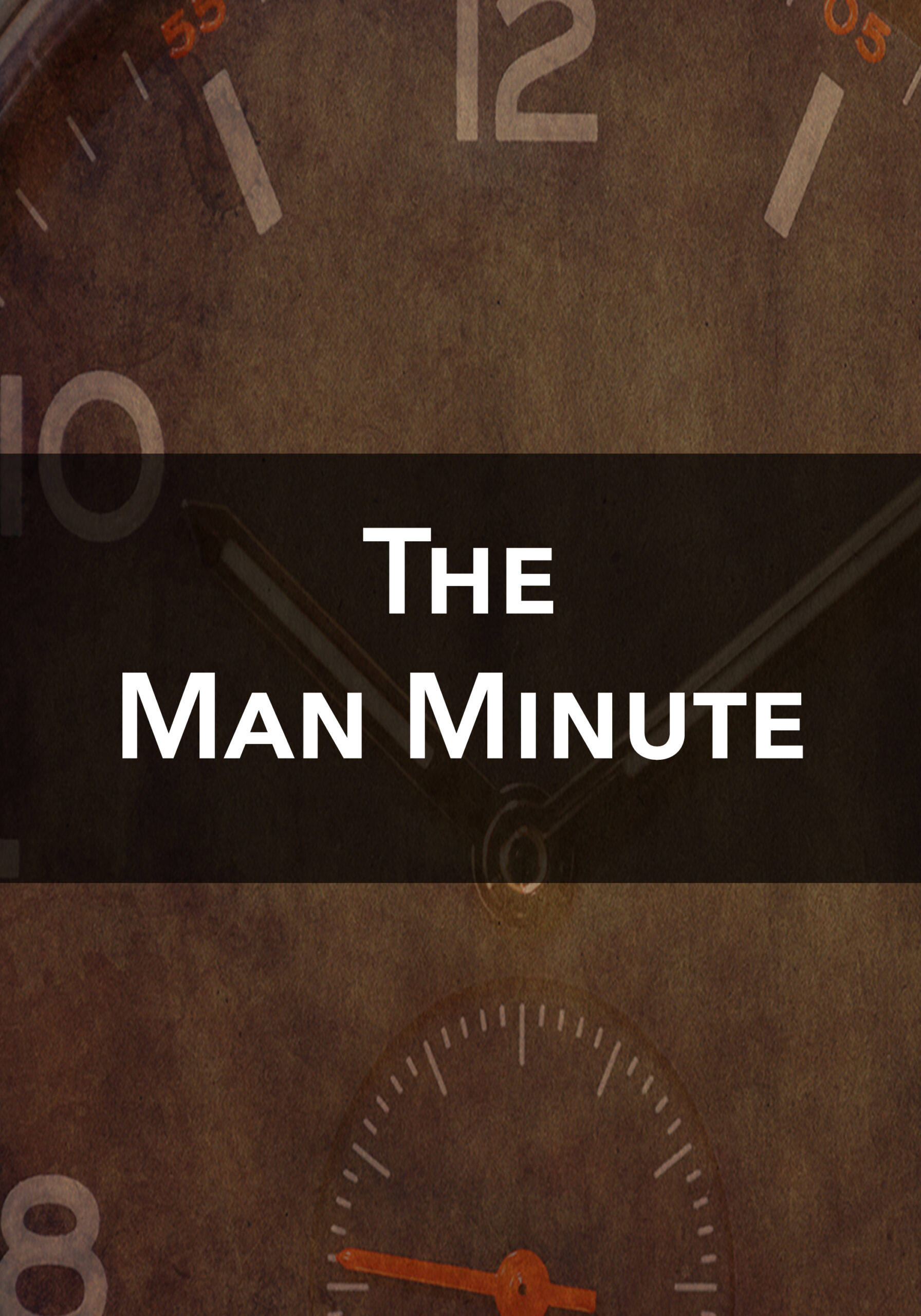 The Man Minute. Men's Ministry Resources. Small Group Studies For Men. 