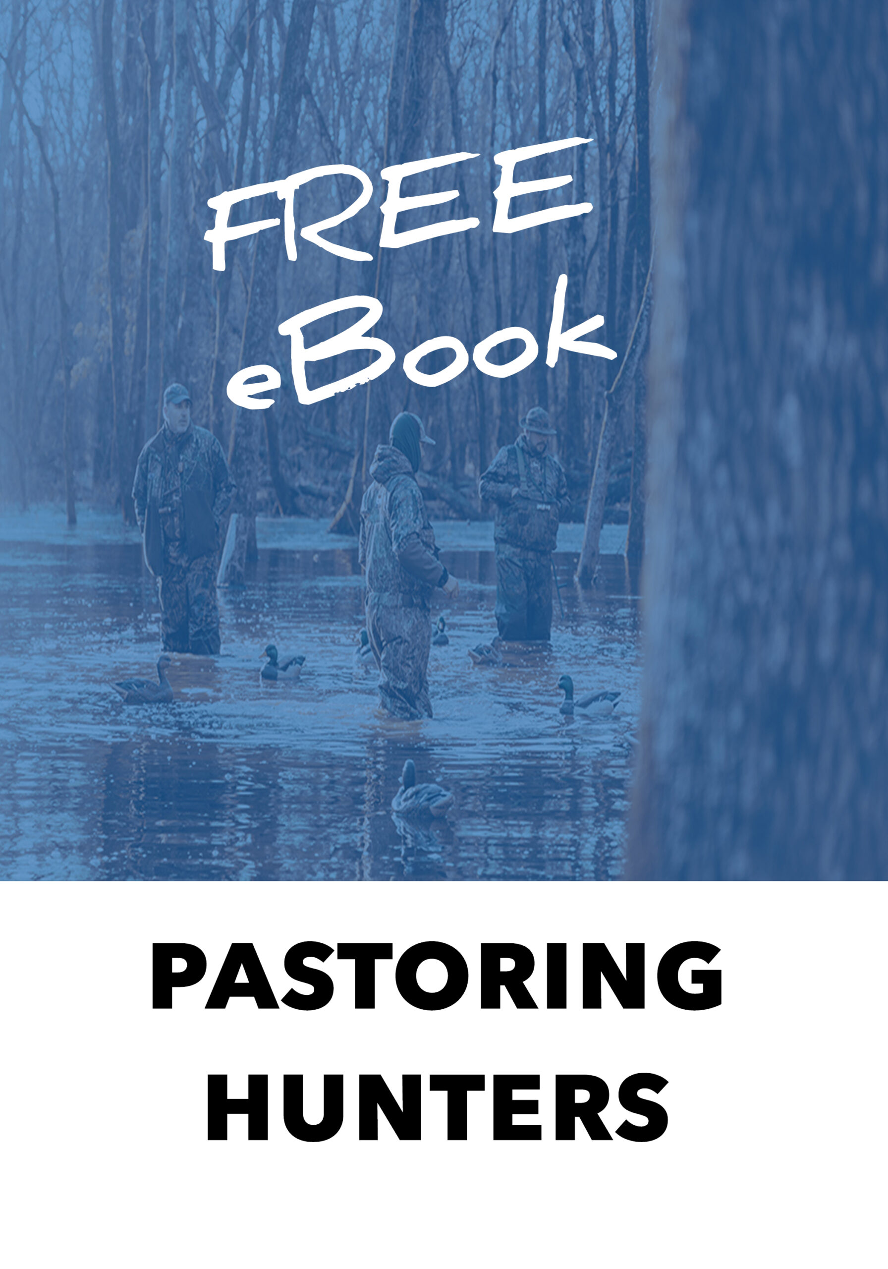Pastoring Hunters. Jason Cruise. How To Pastor Hunters